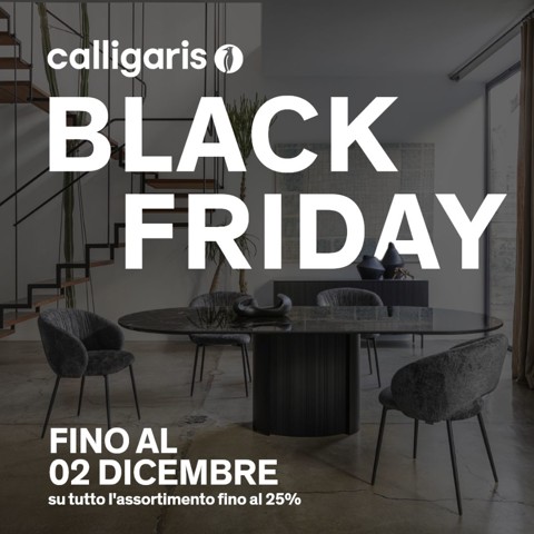 Black Friday Calligaris - Sconto 25% su tutti i prodotti!